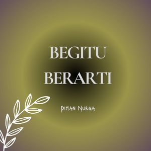 Begitu berarti