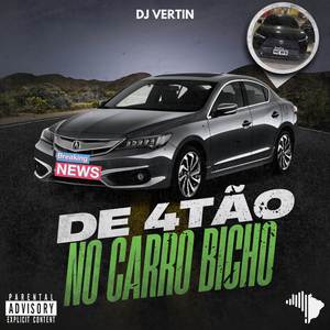 DE 4TÃO NO CARRO BICHO