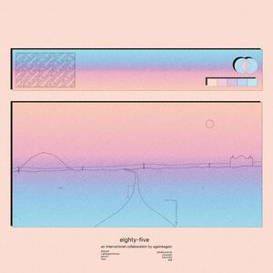 eighty-five (feat. Atwood, Ryce, Colliding With Mars, Garrett. & planet girl)