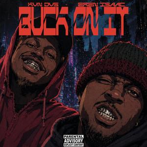 Buck On It