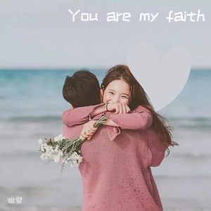 You are my faith
