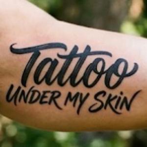 Tattoo Under My Skin