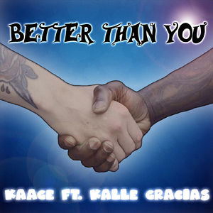 Better Than You (feat. Kalle Gracias)