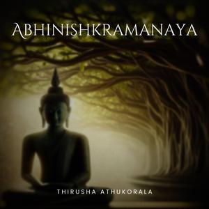 Abhinishkramanaya (Studio Version)
