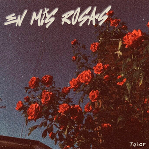 En Mis Rosas