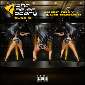She Never Scary (Buss It) (feat. Chi Hoover) (Clean Ver.)