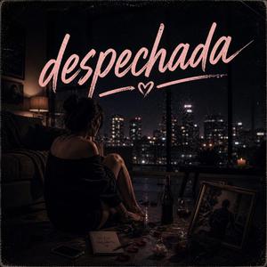 Despechada