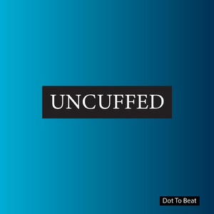 Uncuffed