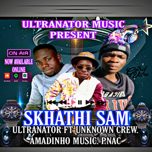 Skhathi sam (feat. amadinho music. unknown crew. p.nac)
