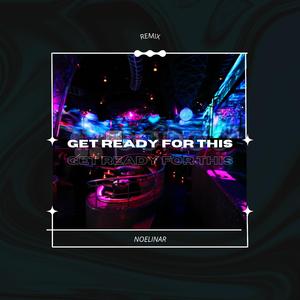 Get Ready For This (Remix)