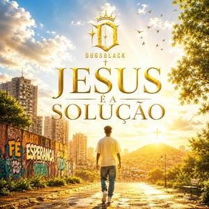 Jesus é a solução