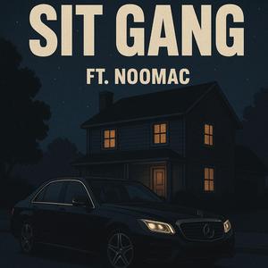 Sit Gang (feat. NooMac)