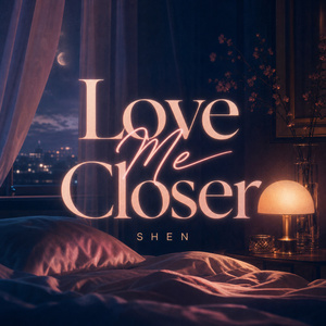 Love Me Closer