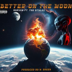 Better on the Moon (feat. Tae Stylez)