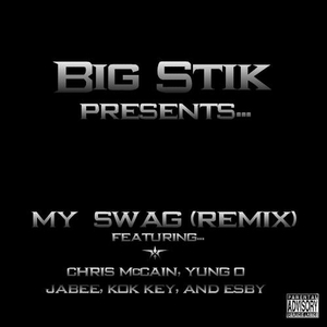 My Swag (Remix) [Dirty] {feat. Chris McCain, Yung O, ESBY, Kok Key & Jabee}