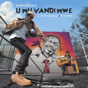 Umuvandimwe (feat. Fireman & Niyo Bosco)