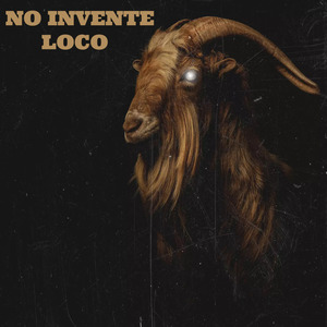 No invente loco