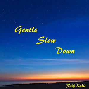 Gentle Slow Down