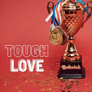 Tough Love