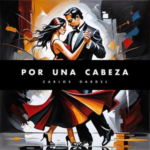 Tango / Por una Cabeza / Carlos Gardel (Arranged for Strings)