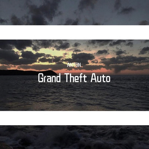 Young maylay-Grand Theft Auto（ANYON remix）