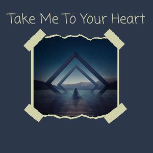 Take Me To Your Heart (Remix)