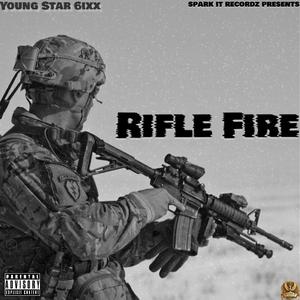 Rifle Fire (feat. Young Star 6ixx)