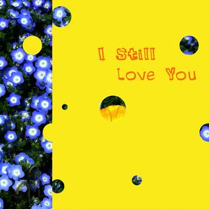 I Still Love You