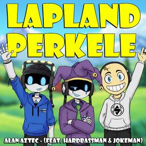 LAPLAND PERKELE (feat. Hardbassman & Jokeman)