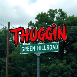 Thuggin