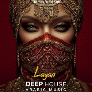 Layan (Arabic Deep House Mix)