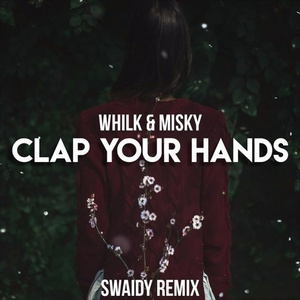 Clap Your Hands (Swaidy Remix)