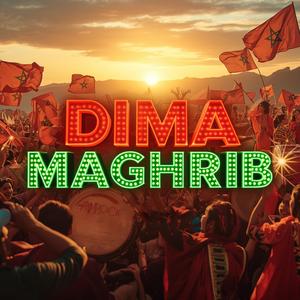DIMA MAGHRIB - Hymne Marocain | Chanson Pop Chaâbi Amazigh