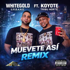 Muevete Asi Remix (feat. U.R.B.A.N.O, Koyote & Tribu Norte)