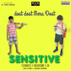 Dost Dost Mera Dost (From "Sensitive")