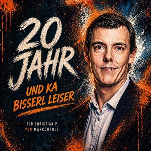 20 Jahr (und ka bisserl leiser)