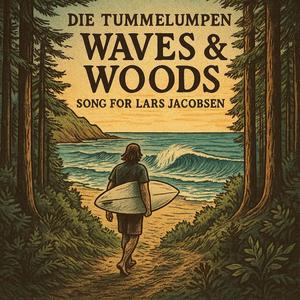 Waves and Woods - Song for Lars Jacobsen