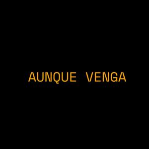 unque venga