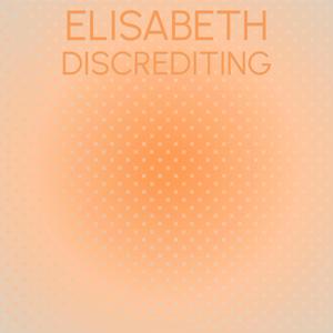 Elisabeth Discrediting