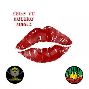 Sólo Te Quiero Besar (Riddim)