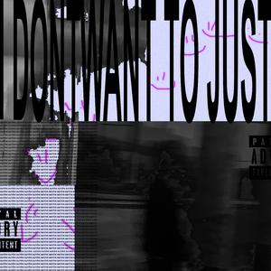 i don't want to just survive