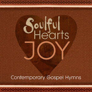 Since Jesus Came Into My Heart (Soulful Hearts: Joy Version)