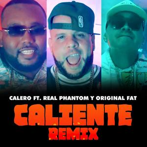 Caliente (feat. Real Phantom & Original Fat) (Remix)