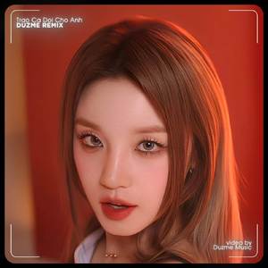 Trao Cả Đời Cho Anh (Duzme Remix)