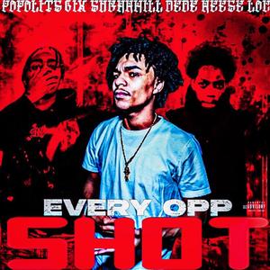 EveryOpp Shot (feat. Sugarhill Dede & Reese Loc)