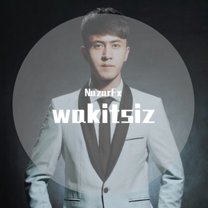 wakitsiz（翻自 nazarfx）（翻自 AbduKahar-NurMamat）