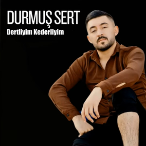 Dertliyim Kederliyim