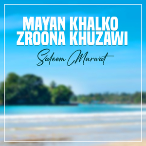 Mayan Khalko Zroona Khuzawi