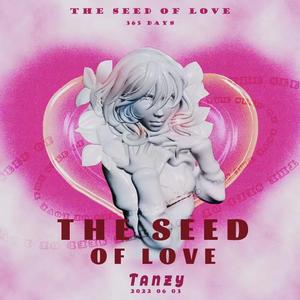 THE SEED OF LOVE（prod by MORROW）