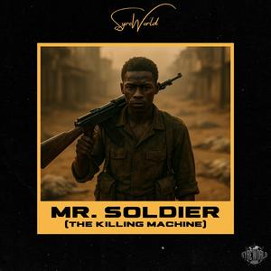 Mr. Soldier (The Killing Machine)